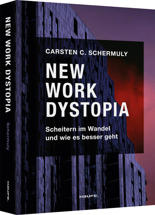 Rezension zu "New Work Dystopia" von Carsten C. Schermuly
