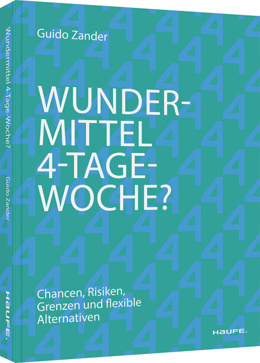 Rezension zu „Wundermittel 4-Tage-Woche. Chancen, Risiken, Grenzen und flexible Alternativen“