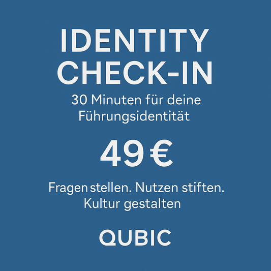 Identity Check-In – 30 Minuten, die dein Führungsverständnis verändern können.